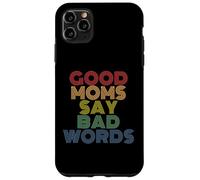 Good Moms Say Bad Words Funny Retro Rainbow Style Case for iPhone 11 Pro Max