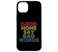 Good Moms Say Bad Words Funny Retro Rainbow Style Case for iPhone 14 Plus