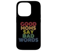 Good Moms Say Bad Words Funny Retro Rainbow Style Case for iPhone 14 Pro
