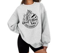 Good Moms Say Bad Words Sweatshirt, Good Moms Say Bad Words Shirt, Funny Mom Sweatshirt For Women Grey