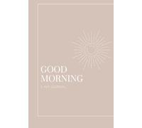 Good Morning 5AM Journal 5 AM Club Workbook Journal: Daily Morning Routine Checklist Tracker for Adults and Students, Daily Affirmations, Gratitude ... Goals Routine Practice for 60 days Challenge.