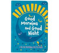 Good Morning and Good Night: A 365-Day Devotional for Little Hearts