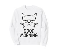 Good Morning Cat Grumpy Sweatshirt