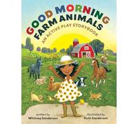 Good Morning, Farm Animals: An Active Play Storybook