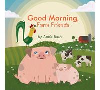 Good Morning, Farm Friends