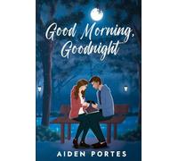 Good morning, Goodnight