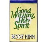 Good Morning, Holy Spirit by Benny Hinn (1990-12-01)