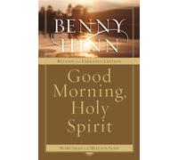 Good Morning, Holy Spirit: Learn to Recognize the Voice of the Spirit