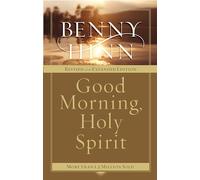 Good Morning, Holy Spirit: Learn to Recognize the Voice of the Spirit