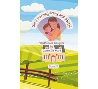 Good morning Jenny and Abigail: 3 (The Lowly Chicken stories new versions)