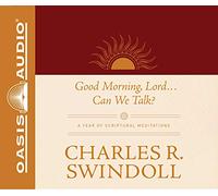 Good Morning, Lord...Can We Talk?: A Year of Scriptural Meditations