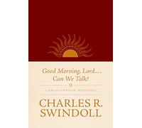 Good Morning, Lord Can We Talk?: A Year of Scriptural Meditations