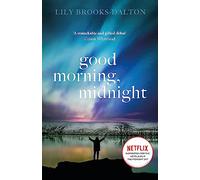 Good Morning, Midnight: NOW THE MAJOR NETFLIX FILM 'THE MIDNIGHT SKY