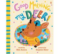Good Morning, My Deer!