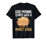 Good Morning Starts with A Perfect Stack Pancake T-Shirt