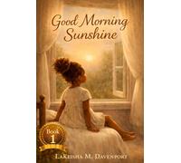 Good Morning Sunshine: 1 (Good Morning Sunshine Series)
