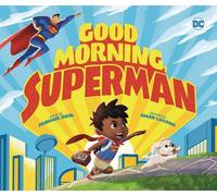 Good Morning, Superman (DC Super Heroes) [Board book] - HardBack NEW Comics, DC
