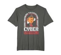 Good Morning To Everyone Information Security Cybersecurity T-Shirt