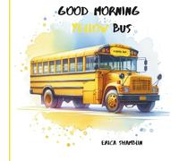 Good Morning Yellow Bus