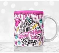 Good mums say Bad Words Funny Mothers Days mom Gift 3D Image Effect Mug