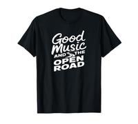 Good music and the open road T-Shirt