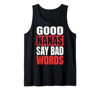Good Nanas Say Bad Words Tank Top