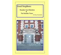 Good Neighbors: Roanoke Area Ministries & The Roanoke Times