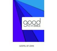 Good News Bible (GNB) Gospel of John (Good News Bible (GNB) Gospel of John: Pack of 10)