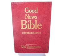 Good News Bible: Today's English version: Written by BIBLE SOCIETY, 1979 Edition, Publisher: Bible Society [Hardcover]