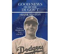Good news from the DUGOUT: Trading a Diamond for a Crown