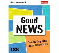 Good News Tagesabreißkalender 2026 - Jeden Tag eine gute Nachricht: Abreißkalender 2026 mit Meldungen, die Hoffnung auf eine positive Zukunft machen. ... oder Aufhängen im farbenfrohen Design