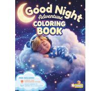 Good Night Adventure Coloring Book: A Bedtime Coloring and Activity Book for Toddlers Ages 2-6 with Spot the Difference Games (Dodo's Daily Adventures)