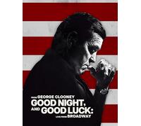 Good Night, and Good Luck: Live from Broadway