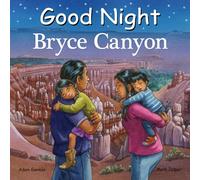 Good Night Bryce Canyon (Good Night Our World)