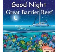 Good Night Great Barrier Reef (Good Night Our World)
