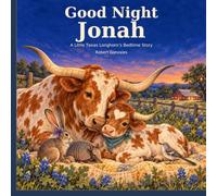 Good Night Jonah: A Little Texas Longhorn’s Bedtime Story