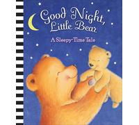 Good Night, Little Bear: A Sleepy-Time Tale