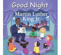 Good Night Martin Luther King Jr. (Good Night Our World)