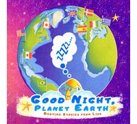 Good Night, Planet Earth | Bedtime Stories from Lisa: Bedtime Story for Kids Ages 4-8 | Magic Journey Around Planet Earth