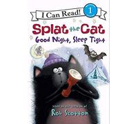 Good Night, Sleep Tight (Splat the Cat: I Can Read, Level 1)