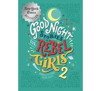 Good Night Stories for Rebel Girls 2: (Good Night Stories for Rebel Girls)