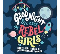 Good Night Stories for Rebel Girls: Baby's First Book o (Board Book) (US IMPORT)