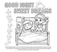 Good Night Sweet Dreams: Make Bedtime Easier-So Your Child Falls Asleep Faster and Sleeps Better-Starting Tonight Turn bedtime into a peaceful, ... (Color Me Keepsake Activity and Storybooks)