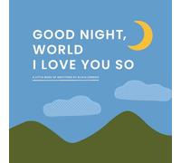 Good Night, World-I Love You So: A Little Book of Gratitude