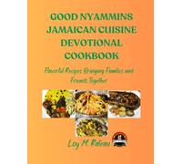 GOOD NYAMMINS JAMAICAN CUISINE DEVOTIONAL COOKBOOK