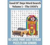 Good Ol' Days Word Search Volume 1 - The 1950s: 60 Large Print Easy to Read Puzzles for Seniors | 8.5x11 inches, 120 pages