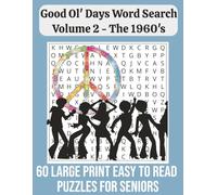 Good Ol' Days Word Search Volume 2 - The 1960's: 60 Large Easy to Read Puzzles for Seniors | 8.5x11, 120 pages