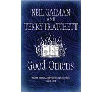 Good Omens: The phenomenal laugh out loud adventure about the end of the world