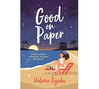 Good on Paper: A fabulously fresh friends-to-lovers beach read with heart and soul that you won't want to miss this summer!