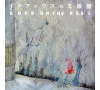 Good On The Reel - Orpheus No Gosenfu [Japan CD] FSAR-1111